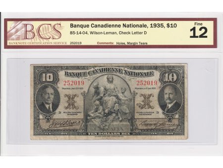 85-14-04 1935 Banque Canadienne Nationale $10 W-L, Check D, BCS Cert. F-12 (impaired) Fashion